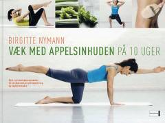 Væk med appelsinhuden på 10 uger