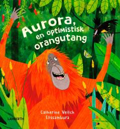 Aurora, en optimistisk orangutang