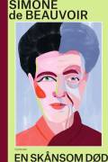 Beauvoir, Simone de: En skånsom død
