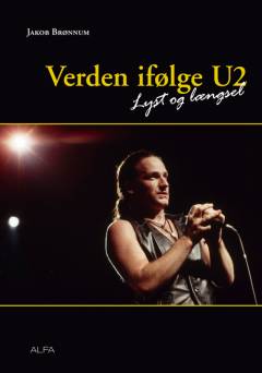 Verden ifølge U2 : lyst og længsel