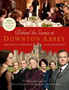 Behind the scenes at Downton Abbey