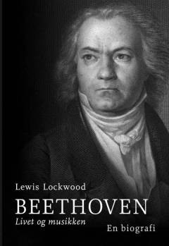 Beethoven : livet og musikken