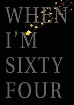 When I'm sixtyfour