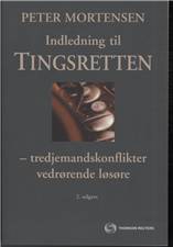 Indledning til tingsretten : tredjemandskonflikter vedrørende løsøre