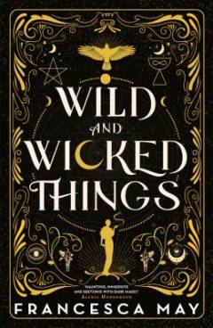 Wild and wicked things