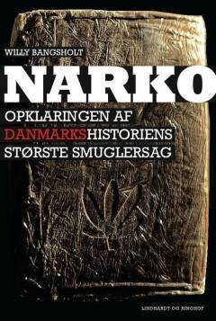 Narko : opklaringen af Danmarkshistoriens største smuglersag