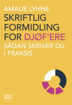 Skriftlig formidling for DJØF'ere : sådan skriver du i praksis