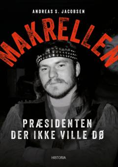 Makrellen : præsidenten, der ikke ville dø