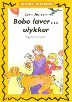 Bobo laver ... ulykker