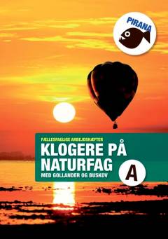 Klogere på naturfag med Gollander og Buskov. Bind A