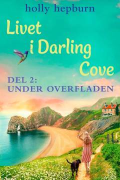 Livet i Darling Cove. Del 2 : Under overfladen