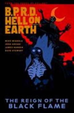 B.P.R.D. Hell on Earth - The reign of the black flame