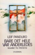 Bare det hele var anderledes – noveller fra 1950’erne