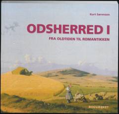 Odsherred. Bind 1 : Fra oldtiden til romantikken