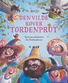 Den vilde røver Tordenprut : 6 sjove røverhistorier fra Tordenskoven