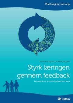 Styrk læringen gennem feedback : sådan opnår du den rette feedback hver gang