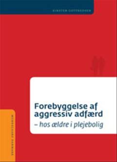 Forebyggelse af aggressiv adfærd hos ældre i plejebolig