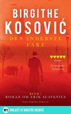 Den inderste fare : biografisk roman. 1