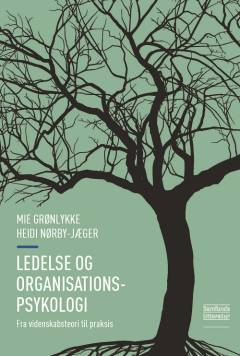 Ledelse og organisationspsykologi : fra videnskabsteori til praksis
