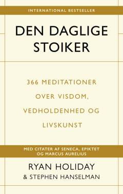 Den daglige stoiker : 366 meditationer over visdom, vedholdenhed og livskunst