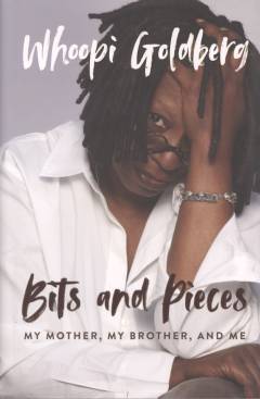 Bits and pieces : my mother, my brother, and me