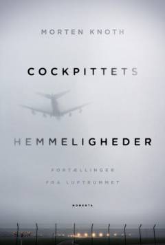 Cockpittets hemmeligheder : fortællinger fra luftrummet