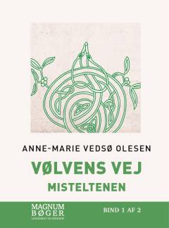 Vølvens vej - misteltenen. Bind 1 (Stor skrift)