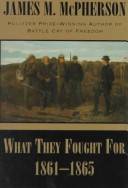 What they fought for, 1861-1865