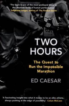 Two hours : the quest to run the impossible marathon