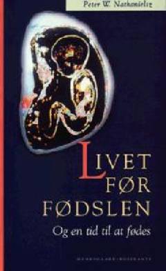 Livet før fødslen og en tid til at fødes