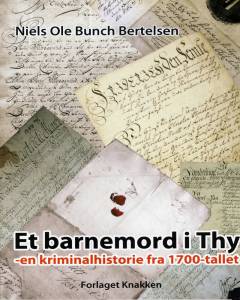 Et barnemord i Thy : en kriminalhistorie fra 1700-tallet