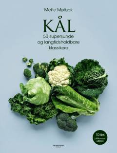 Kål : 50 supersunde og langtidsholdbare klassikere