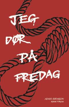 Jeg dør på fredag : YA-roman