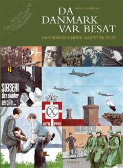 Da Danmark var besat : danskerne under nazistisk pres