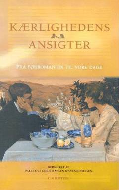 Kærlighedens ansigter : fra førromantik til vore dage