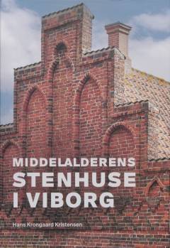 Middelalderens stenhuse i Viborg
