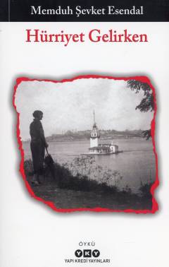 Hürriyet gelirken