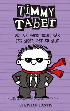 Timmy Taber - det er først slut, når jeg siger, det er slut