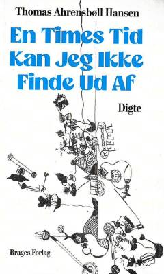 En times tid kan jeg ikke finde ud af : digte