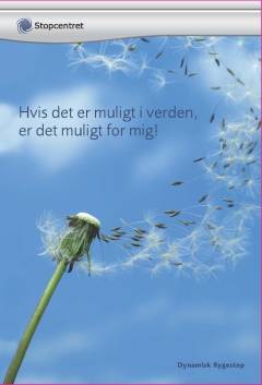 Kvit tobakken med glæde! : træd ud af patientrollen og ind i aktiv håndtering af dit rygestop : dynamisk rygestop