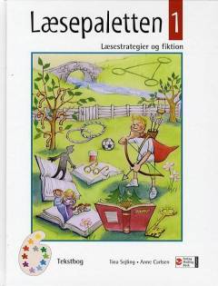 Læsepaletten 1 : læsestrategier og fiktion : tekstbog