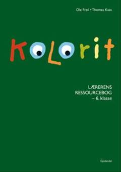Kolorit : matematik for \sjette klasse\ : grundbog -- Lærerens ressourcebog : 6. klasse