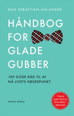 Håndbog for glade gubber : 109 gode råd til at nå livets højdepunkt
