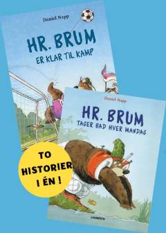 Hr. Brum er klar til kamp: Hr. Brum tager bad hver mandag