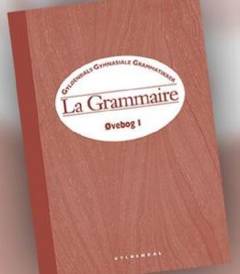 La grammaire -- Øvebog. Bind 1