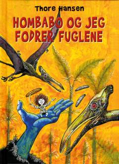 Hombabo og jeg fodrer fuglene