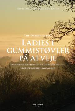Ladies i gummistøvler på afveje : eventyrlige fortællinger om mennesker og livet i det forunderlige Sydengland