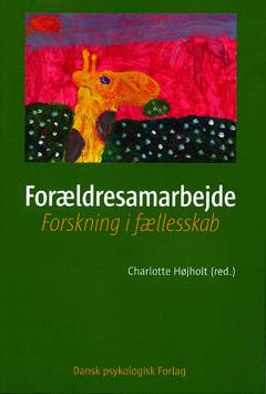 Forældresamarbejde : forskning i fællesskab