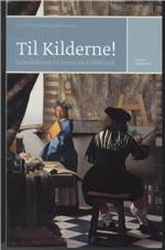 Til kilderne! : introduktion til historisk kildekritik