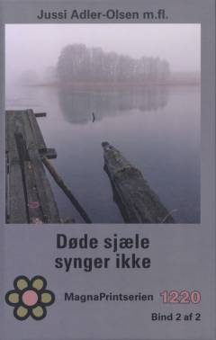 Døde sjæle synger ikke : krimithriller. Bind 2 (Stor skrift)
